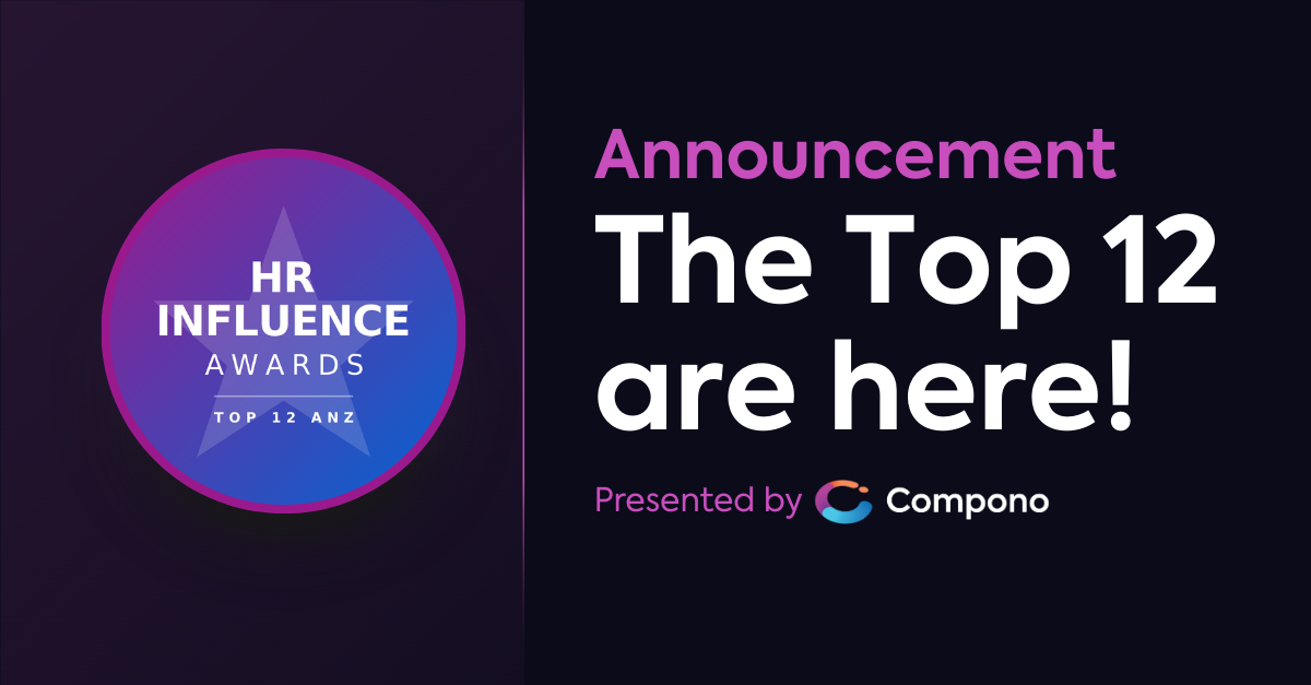 The HR Influence Awards 2026, Top 12 ANZ, are here!